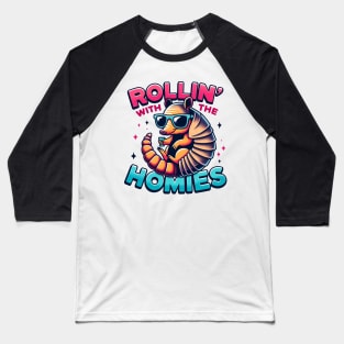 Rollin with the Homies Baseball T-Shirt